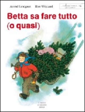 Betta sa fare tutto (o quasi). Ediz. illustrata