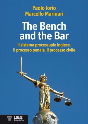 The bench and the bar. Il sistema processuale inglese, il processo penale, il processo civile