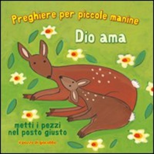 Dio ama. Preghiere per le piccole manine. Ediz. illustrata