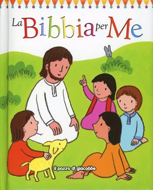 La Bibbia per me. Ediz. illustrata