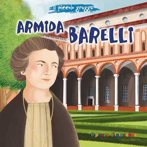 Armida Barelli. Ediz. illustrata