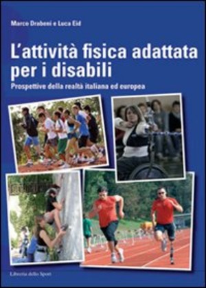 L' attività fisica adattata per disabili. Prospettive della realtà italiana ed europea