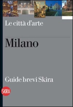 Milano. Ediz. illustrata