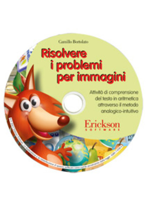 Risolvere i problemi per immagini. Attività di comprensione del testo in aritmetica attraverso il metodo analogico-intuitivo. CD-ROM