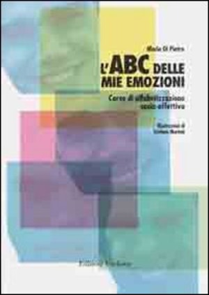 L' ABC delle mie emozioni. 8-13 anni. Giochi e attività per l'educazione razionale-emotiva. Con CD-ROM