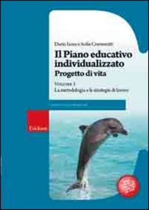 Il piano educativo individualizzato. Progetto di vita