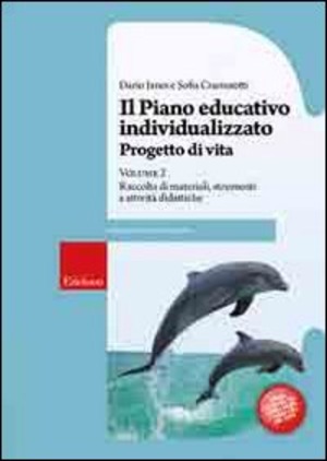 Il piano educativo individualizzato. Progetto di vita