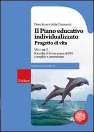 Il piano educativo individualizzato. Progetto di vita