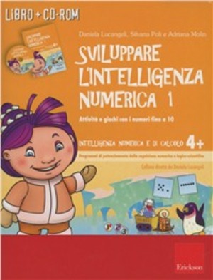 Sviluppare l'intelligenza numerica 1. Attività e giochi con i numeri fino a 10. CD-ROM. Con libro