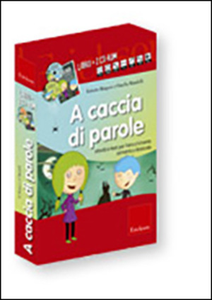 A caccia di parole. Attività e testi per l'arricchimento semantico. Con 2 CD-ROM