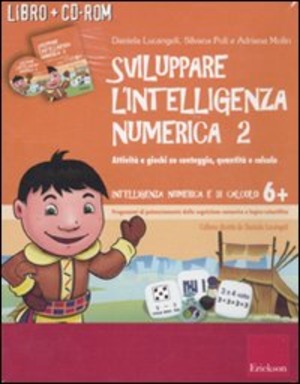 Sviluppare l'intelligenza numerica. CD-ROM. Con libro