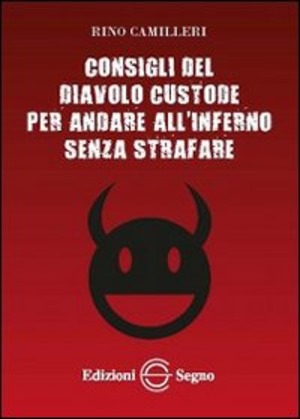 Consigli del diavolo custode per andare all'inferno senza strafare