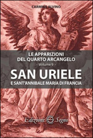 San Uriele e sant'Annibale Maria di Francia. Le apparizioni del quarto arcangelo