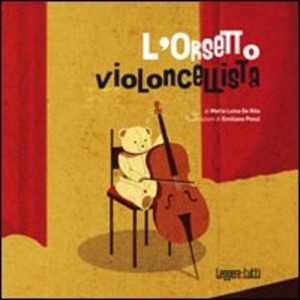 L' orsetto violoncellista. Ediz. illustrata