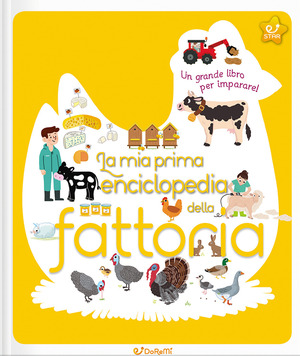 La mia prima enciclopedia della fattoria. Ediz. illustrata