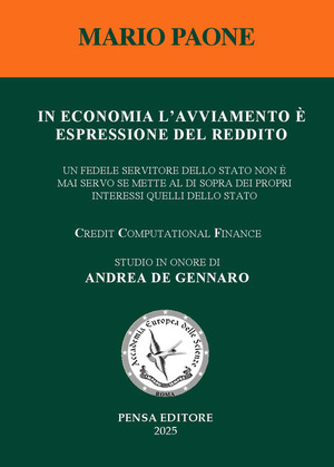 In economia l'avviamento è espressione del reddito. Un fedele servitore dello Stato non è mai servo se mette al di sopra dei propri interessi quelli dello Stato