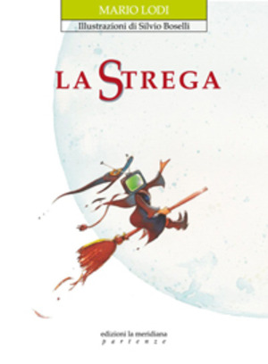 La strega. Ediz. illustrata