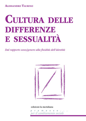 Cultura delle differenze e sessualità. Dal rapporto sesso/genere alla fluidità dell'identità