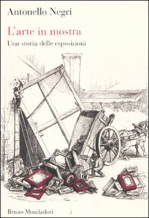 L' arte in mostra. Una storia delle esposizioni
