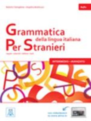 Grammatica della lingua italiana per stranieri. B1-B2