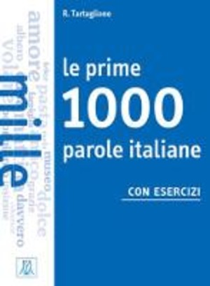 Le prime 1000 parole di italiano. Con esercizi