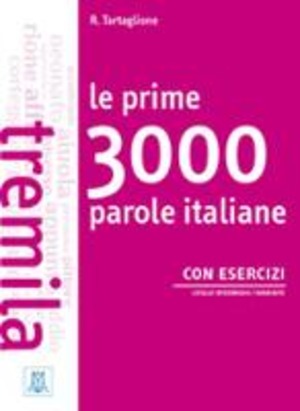 Le prime 3000 parole italiane. Con esercizi