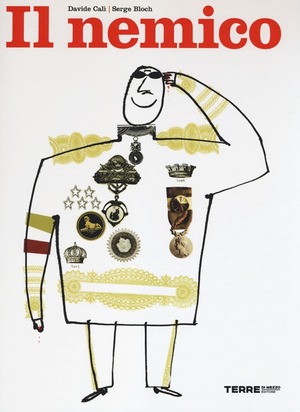 Il nemico. Una storia contro la guerra. Ediz. illustrata