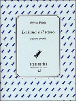 La luna e il tasso e altre poesie