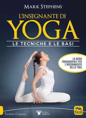 L' insegnante di yoga. Le tecniche e le basi