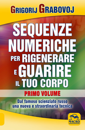 Sequenze numeriche per rigenerare e guarire il tuo corpo