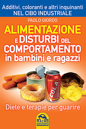 Alimentazione e disturbi del comportamento in bambini e ragazzi. Diete e terapie per guarire