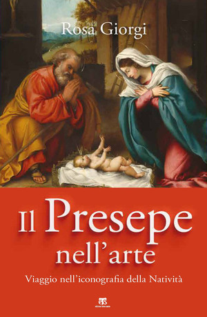 Il presepe nell'arte. Viaggio nell’iconografia della Natività