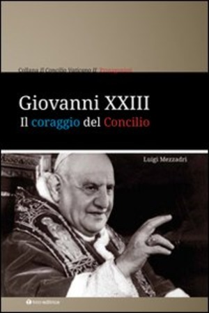 Giovanni XXIII. Il coraggio del Concilio
