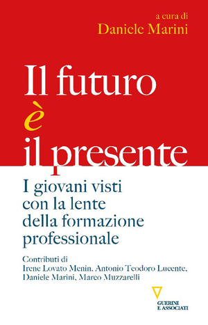 Il futuro è il presente. I giovani visti con la lente della formazione professionale