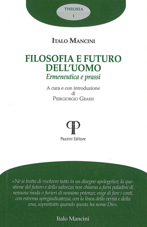 Filosofia e futuro dell'uomo. Ermeneutica e prassi