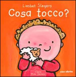 Cosa tocco? Ediz. illustrata