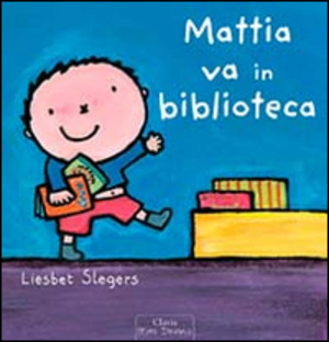 Mattia va in biblioteca. Ediz. illustrata