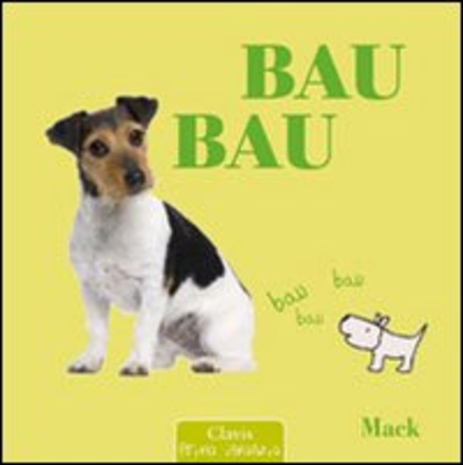 Bau bau. Ediz. illustrata