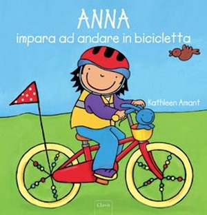 Anna impara ad andare in bicicletta. Ediz. illustrata