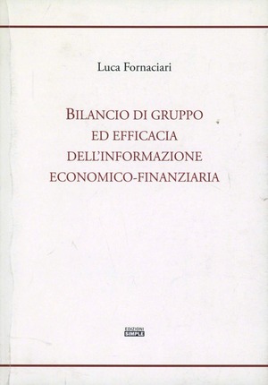 Bilancio di gruppo ed efficacia dell'informazione economico-finanziaria