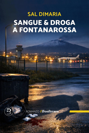 Sangue & droga a Fontanarossa