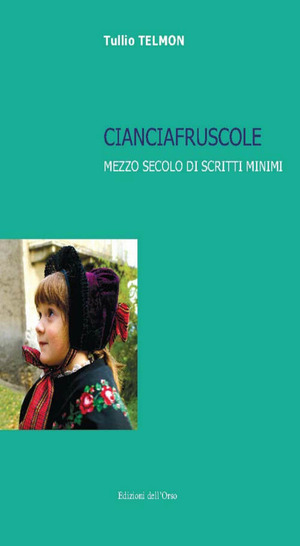Cianciafruscole. Mezzo secolo di scritti minimi