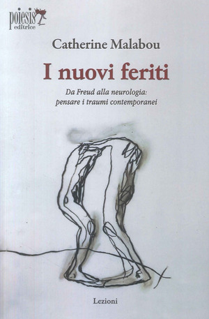I nuovi feriti. Da Freud alla neurologia: pensare i traumi contemporanei