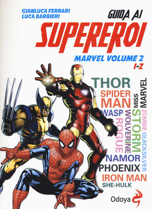 Guida ai supereroi Marvel. Ediz. illustrata