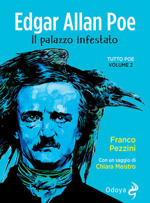 Edgar Allan Poe. Il palazzo infestato. Tutto Poe. Nuova ediz.
