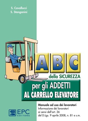 ABC della sicurezza per gli addetti al carrello elevatore