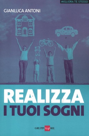 Realizza i tuoi sogni