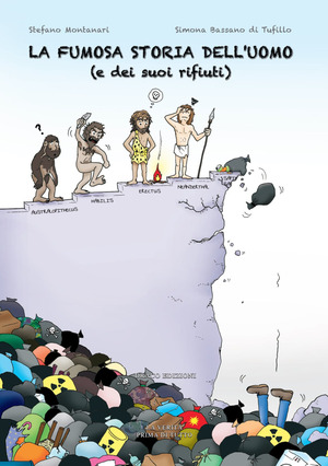 La fumosa storia dell'uomo (e dei suoi rifiuti)