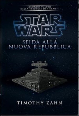 Star Wars. Sfida alla nuova repubblica. La trilogia di Thrawn