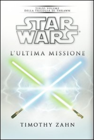 Star Wars. L'ultima missione. La trilogia di Thrawn